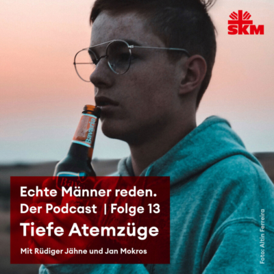 "Tiefe Atemzüge", Titel von Folge 13 des Echte Männer reden.-Podcasts